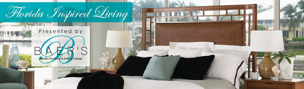 Florida Inspired Living - Baer's Furniture - Boca Raton, Naples