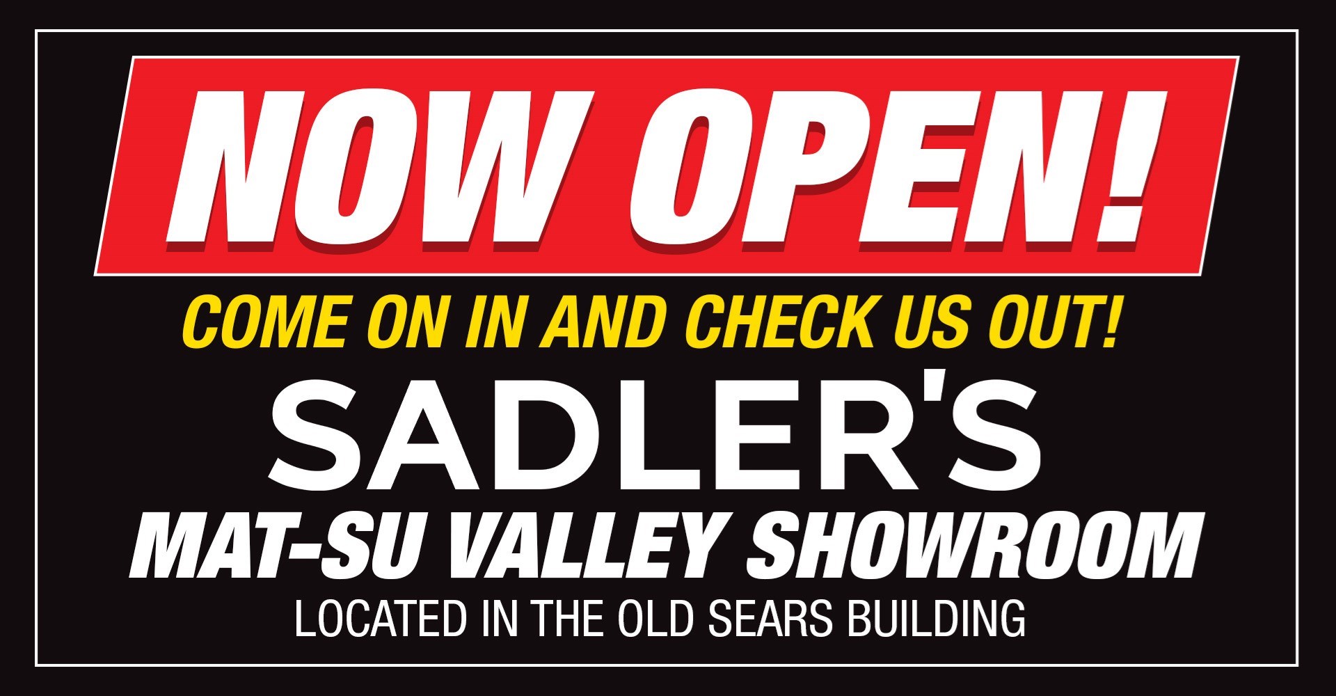 Sadlers Wasilla Now Open